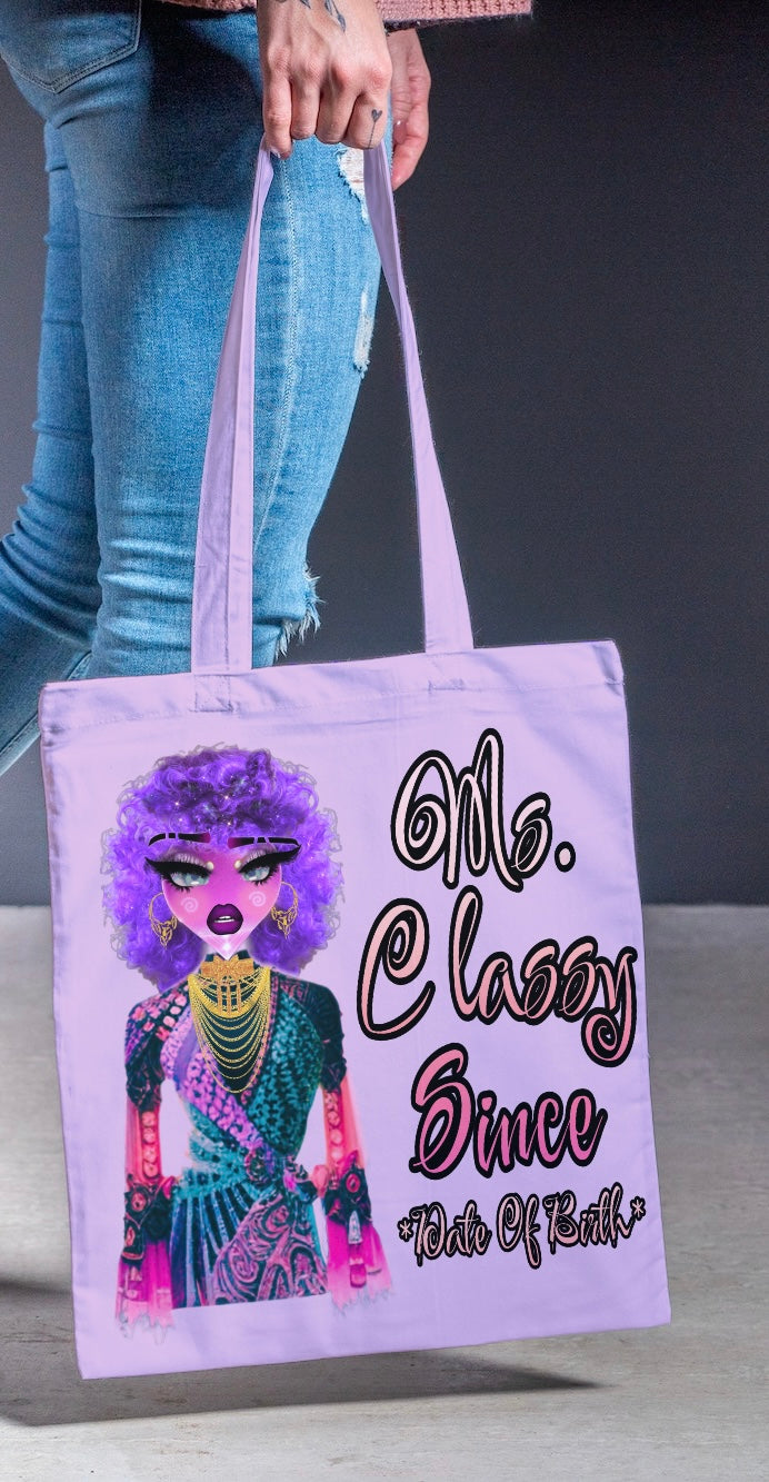 Ms. Classy Since *Date Of Birth*Tote