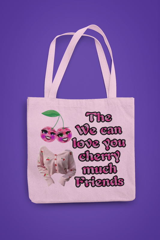 The We Can Love You Cherry Much Friends Mini Tote