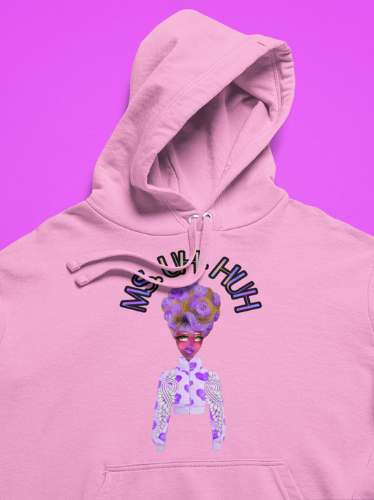 Ms. Uh-Huh Hoodie