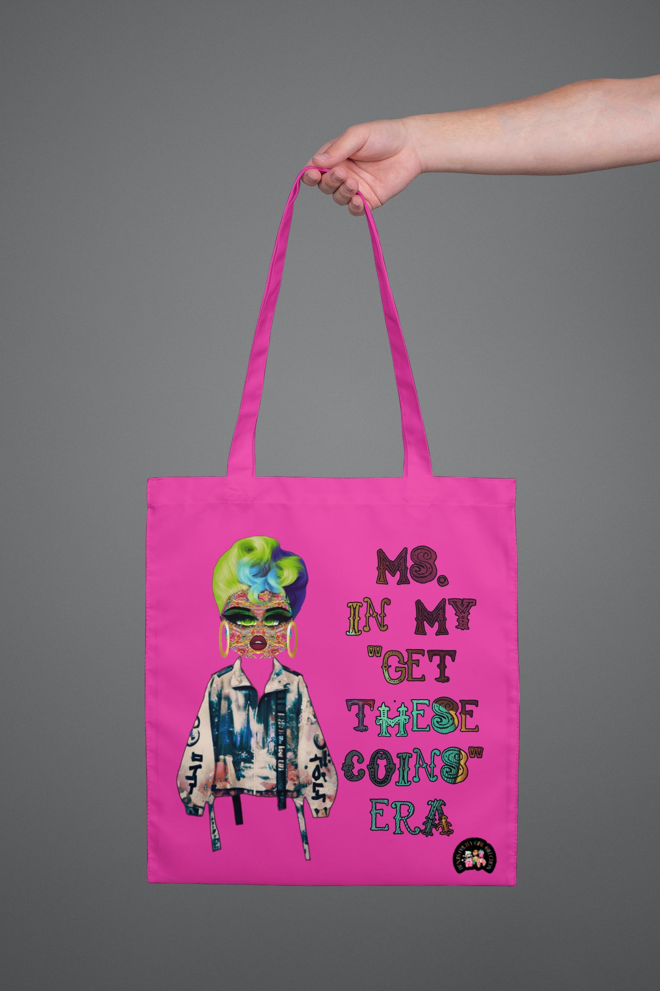 Ms. In My “Get These Coins” Era Tote