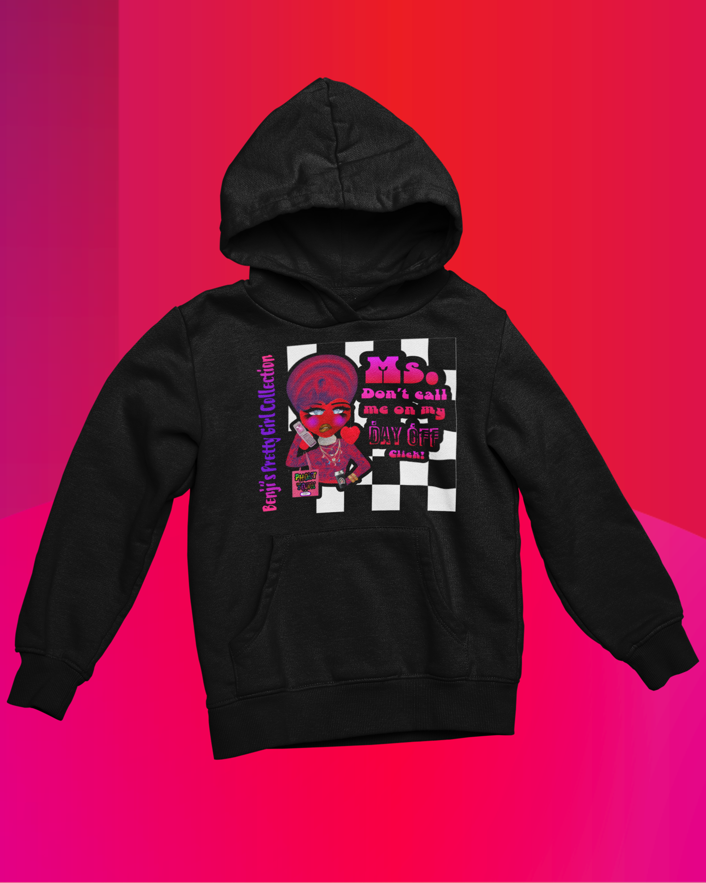 Ms. Don’t Call Me On My Day Off! CLICK (BUH) Hoodie