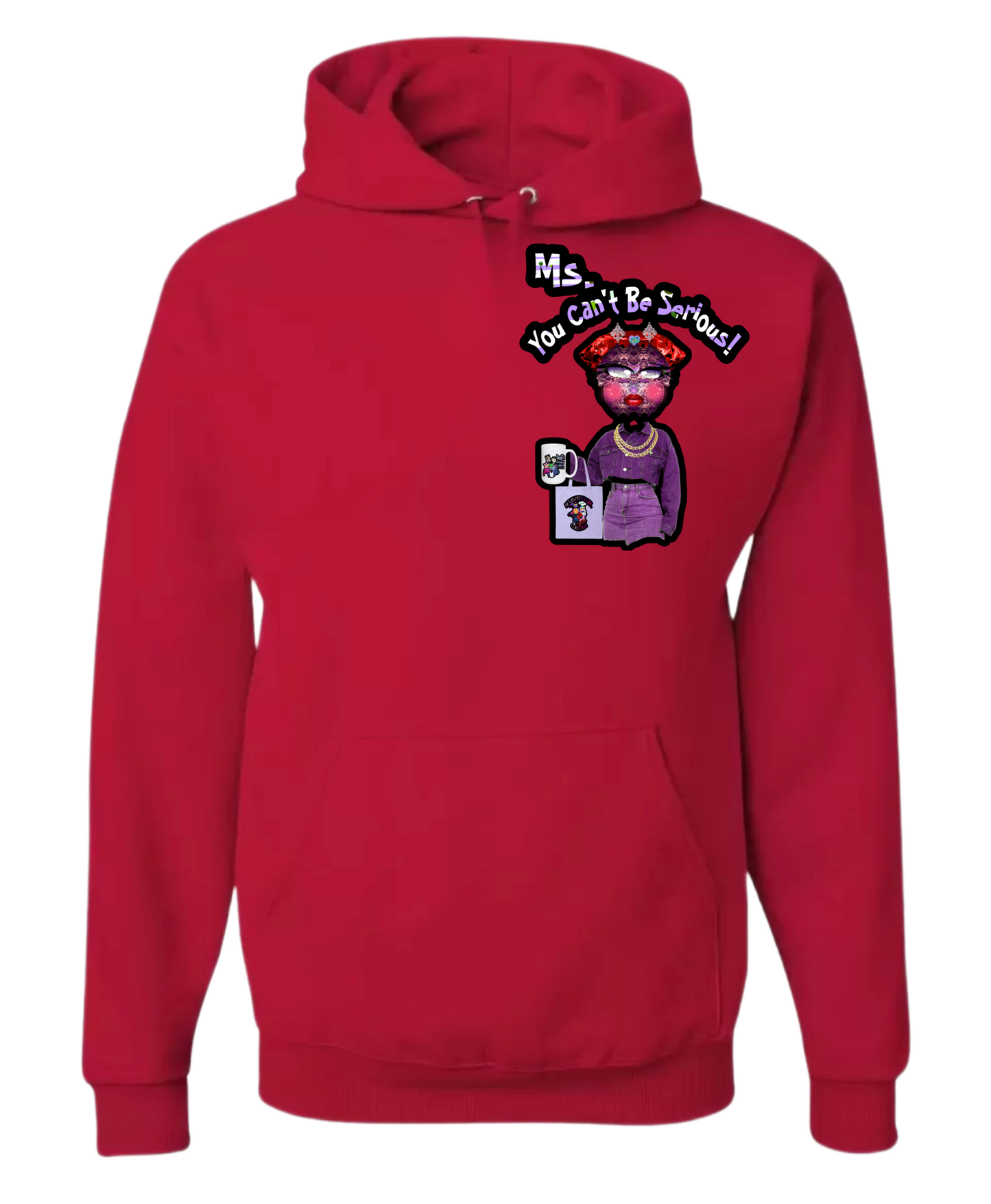 Ms. You Can’t Be Serious! Hoodie